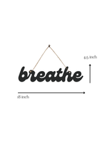 Breathe Metal Hanging