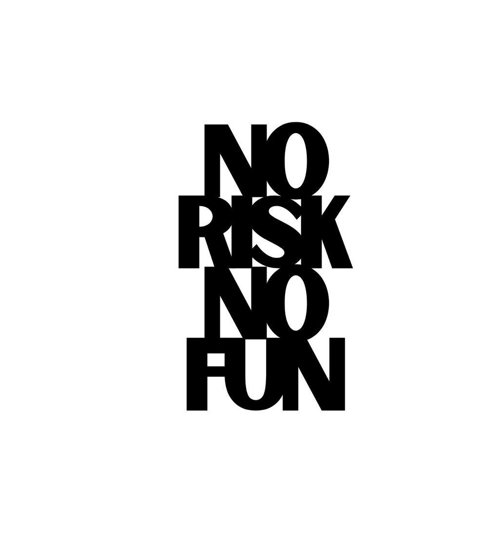 No Risk No Fun