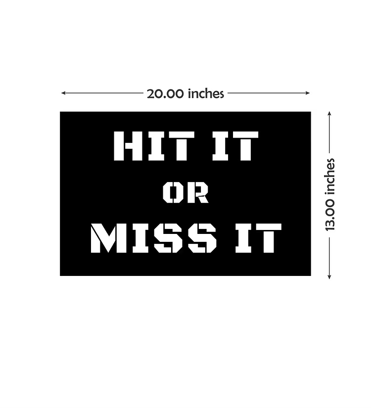 Hit It Or Miss It