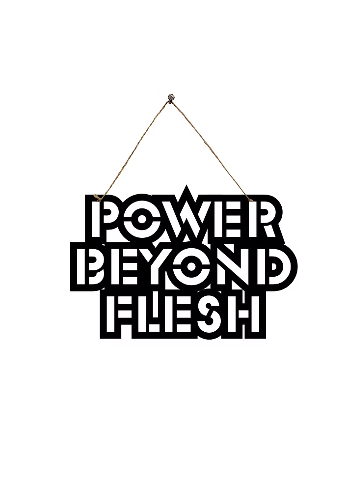 Power Beyond Flesh Metal Hanging