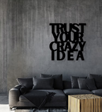 Trust Your Crazy Idea