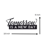 Tomorrow Is A New Day