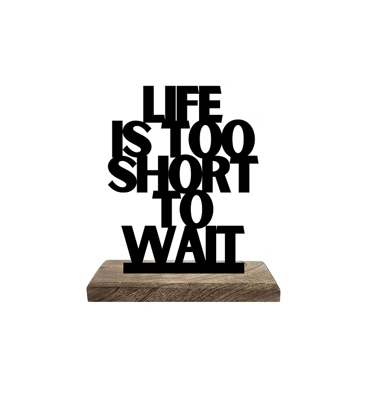 Short Life, Big Moves Set of 2 Table Décor