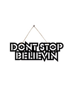Don't Stop Believin Metal Hanging