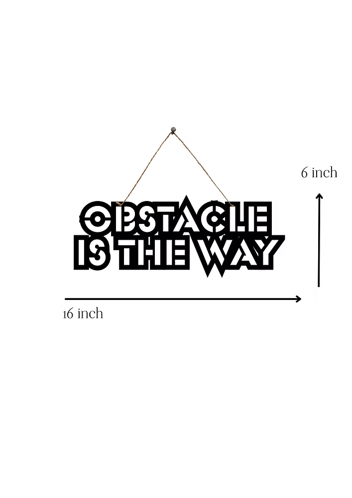 Obstacle is the Way Metal Hanging