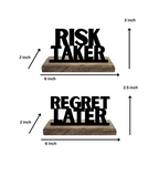 Risk Taker
