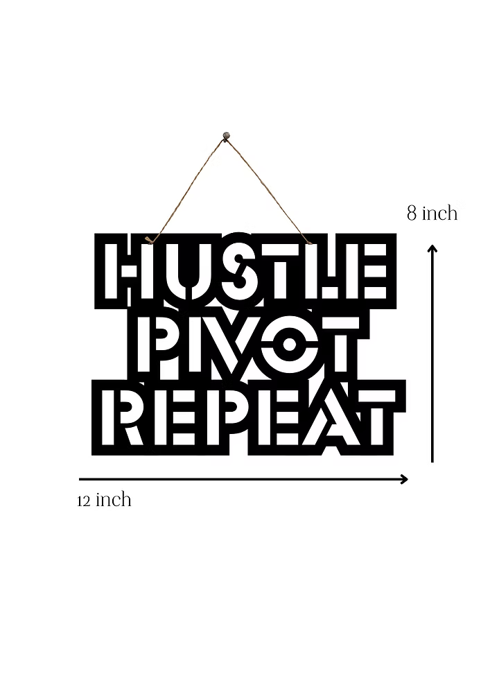Hustle Pivot Repeat Metal Hanging