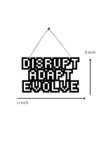 Disrupt Adapt Evolve Metal Hanging