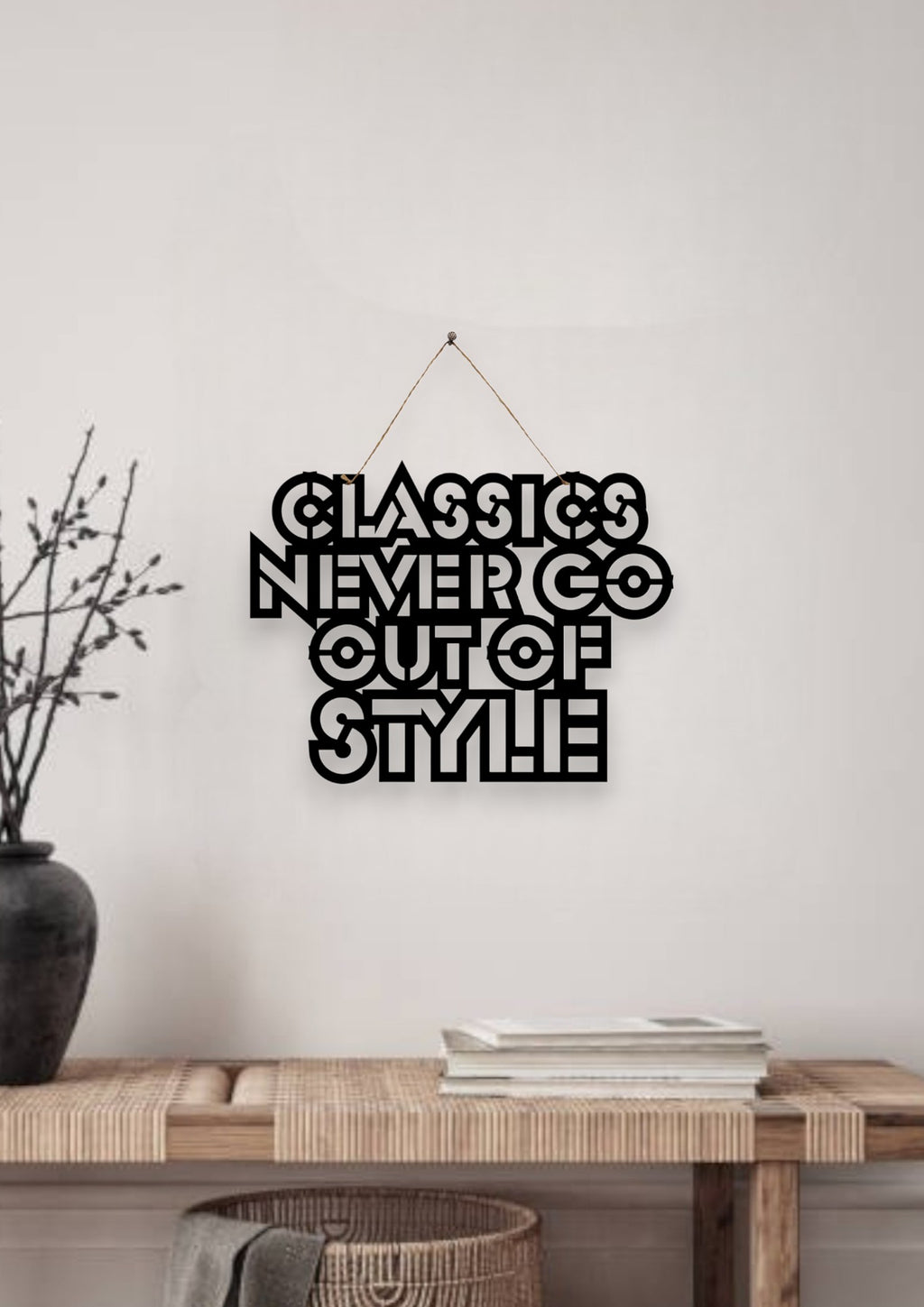 Classics never go out of Style Metal Hanging