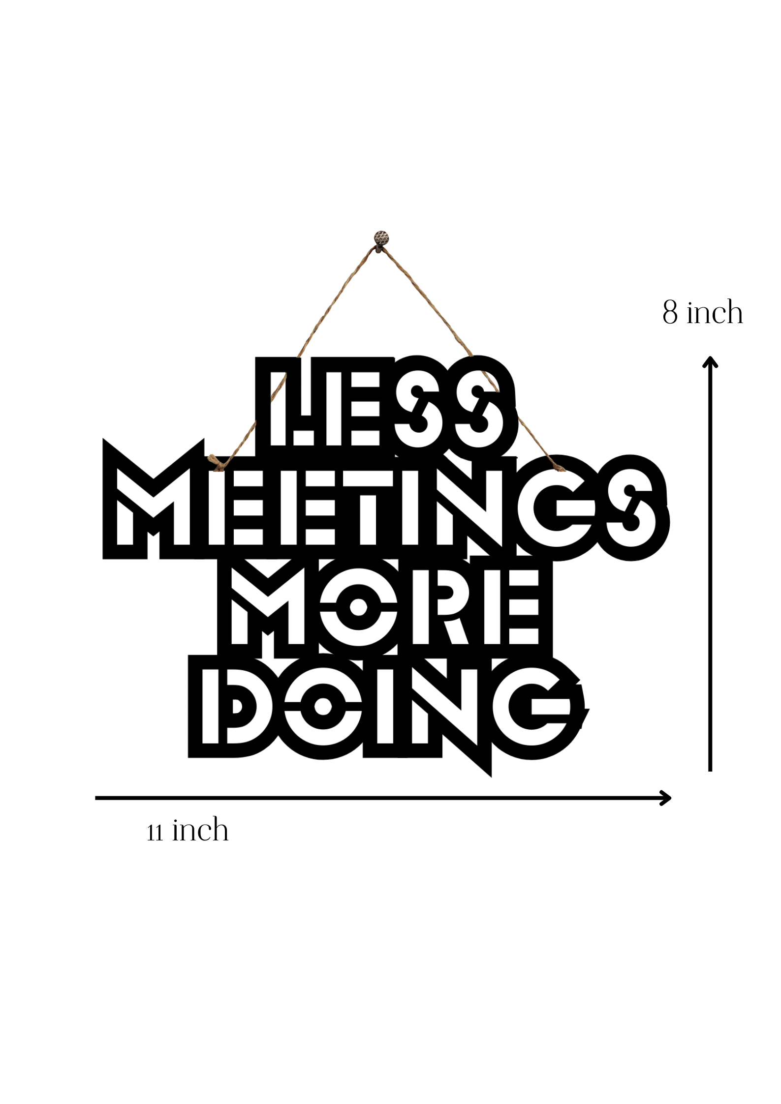 Less Meetings More Doing Metal Hanging