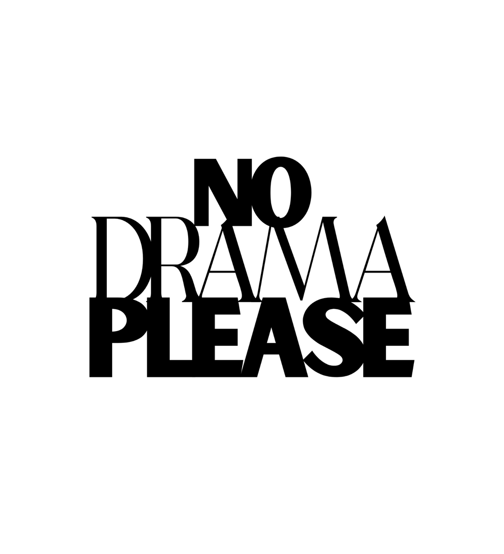 No Drama Please