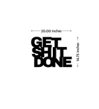 Get Shit Done
