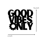 Good Vibes Only Metal Hanging
