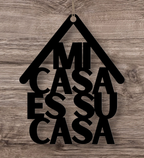 Mi Casa Es Su Casa Metal Hanging