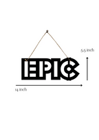Epic Metal Hanging