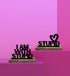I am with Stupid
