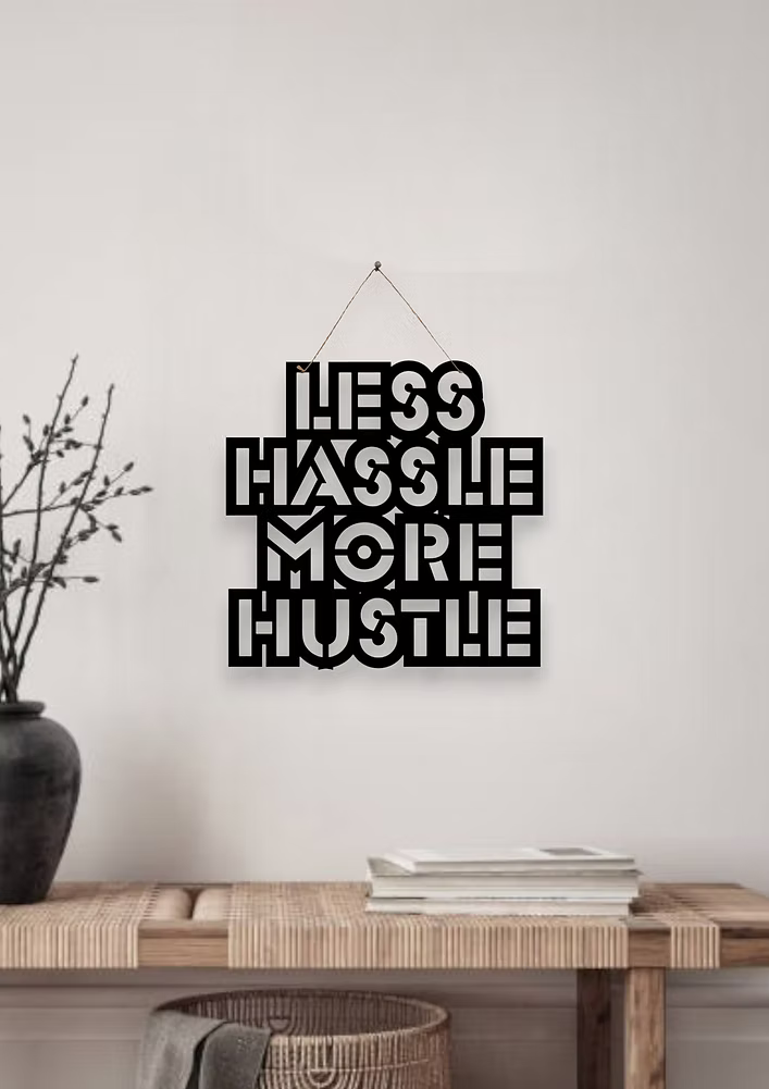 Less Hassle More Hustle Metal Hanging