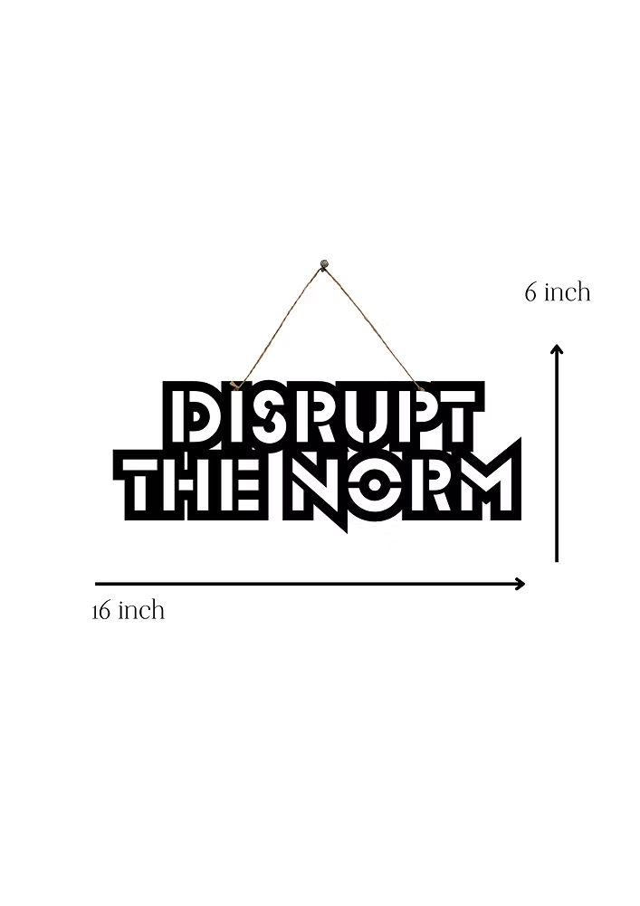 Disrupt the Norm Metal Hanging