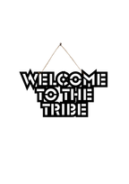 Welcome to the Tribe Metal Hanging