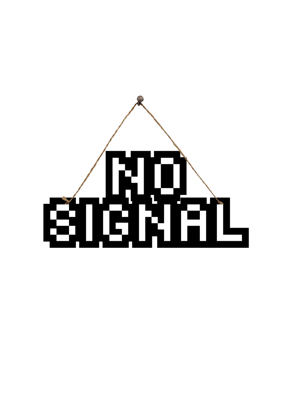No Signal Metal Hanging