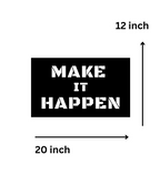 Make It Happen