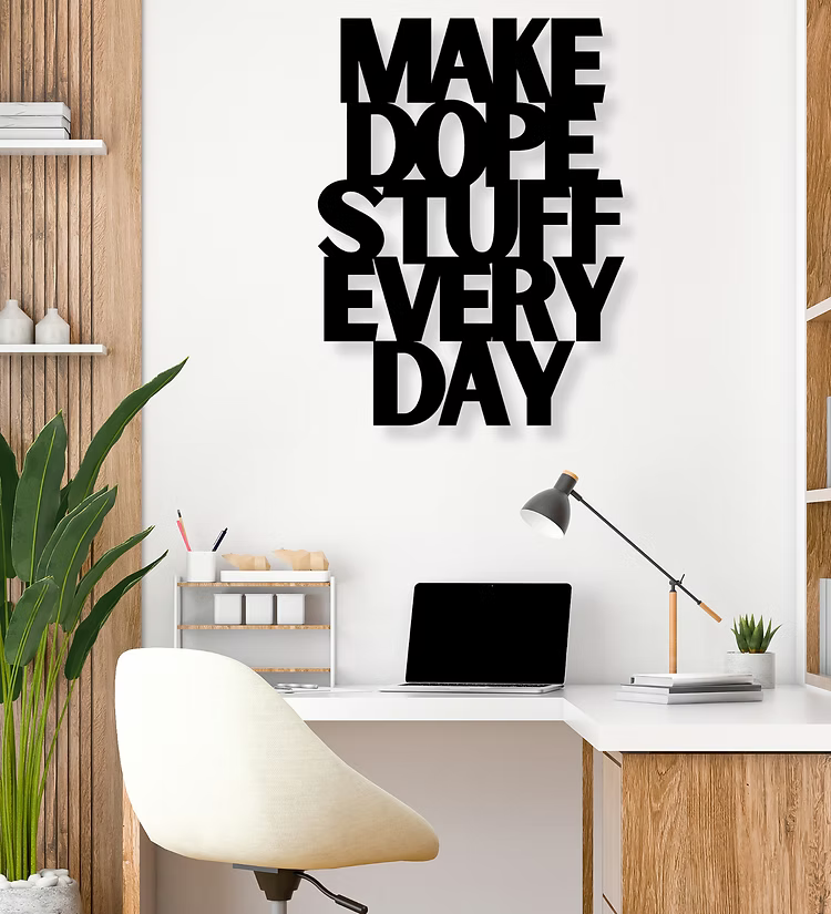 Make Dope Stuff Every Day
