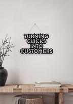 Turning Clicks Into Customers Metal Hanging