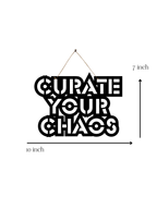 Curate Your Chaos Metal Hanging