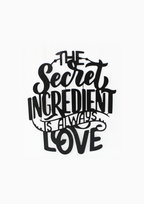 The Secret Ingredient is Always Love