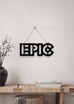 Epic Metal Hanging