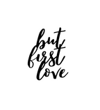 But First Love