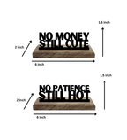 No Money No Patience