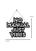 No Manual Just Vibes Metal Hanging