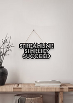 Streamline Simplify Succeed Metal Hanging