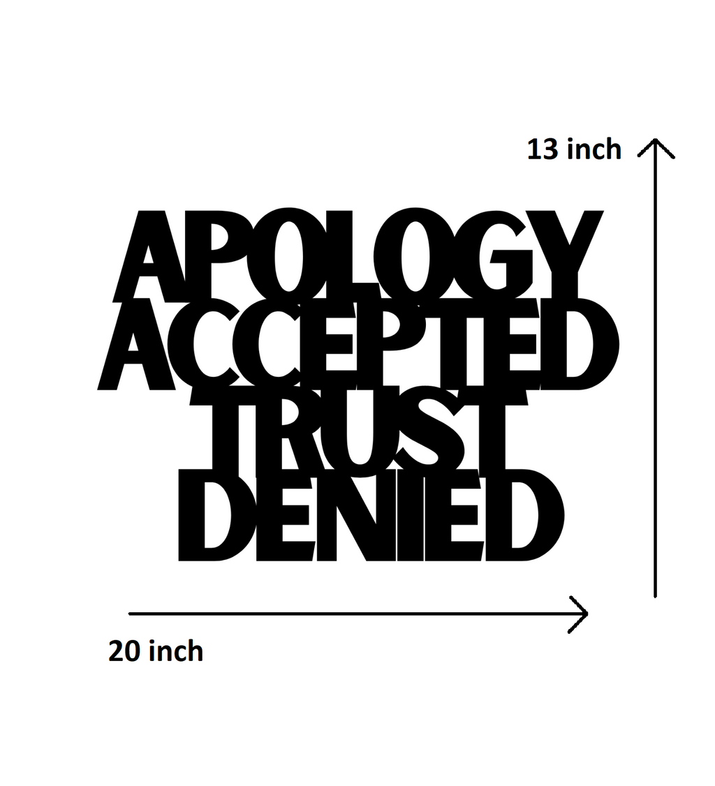 Apology Accepted Trust Denied