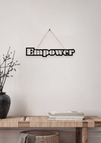 Empower Metal Hanging