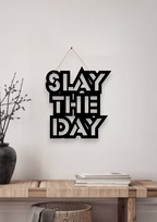 Slay the Day Metal Hanging