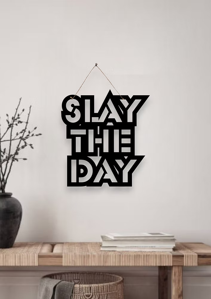 Slay the Day Metal Hanging