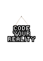Code Your Reality Metal Hanging