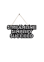 Streamline Simplify Succeed Metal Hanging