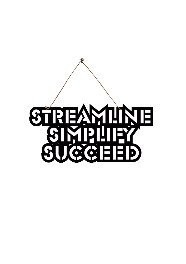 Streamline Simplify Succeed Metal Hanging