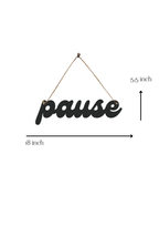 Pause Metal Hanging