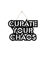 Curate Your Chaos Metal Hanging