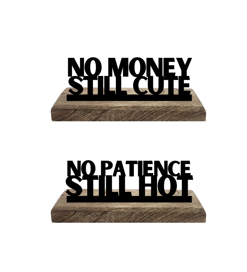 No Money No Patience