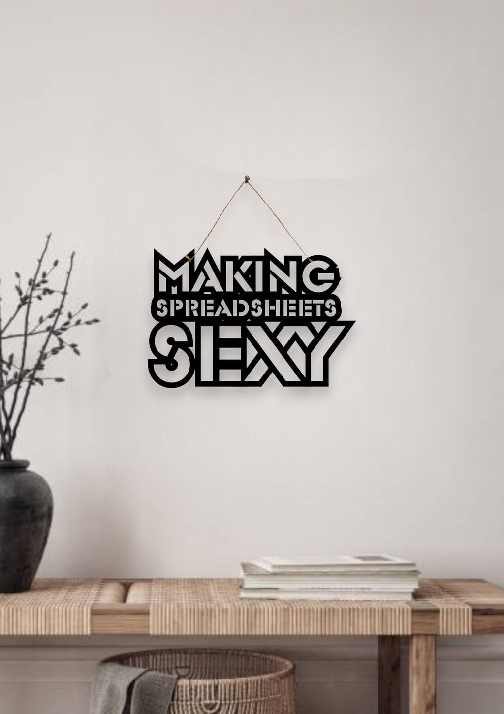 Making Spreadsheets Sexy Metal Hanging