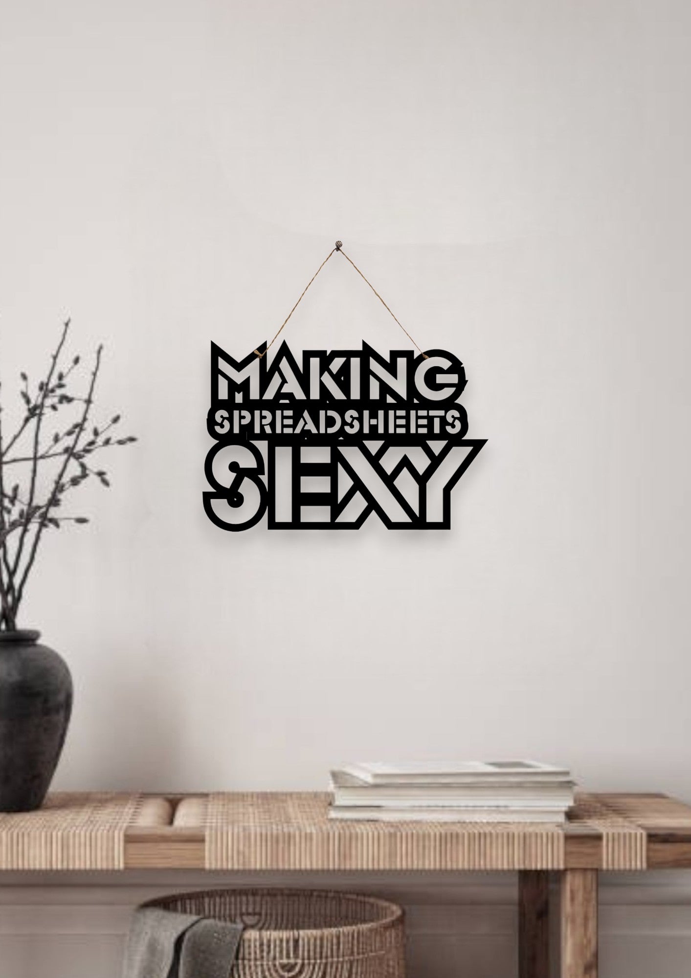 Making Spreadsheets Sexy Metal Hanging