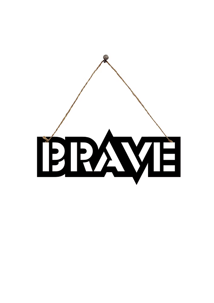 Brave Metal Hanging
