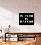 Fueled By Haters