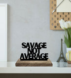 Bold Beliefs, Savage Attitude Set of 2 Table Décor