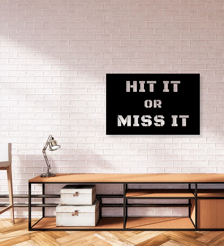 Hit It Or Miss It